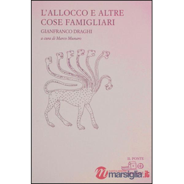 Allocco e altre cose famigliari. Poesie e disegni 1980-2007 (L')