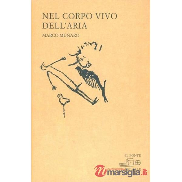 Nel corpo vivo dell'aria. Poesie 2000-2008
