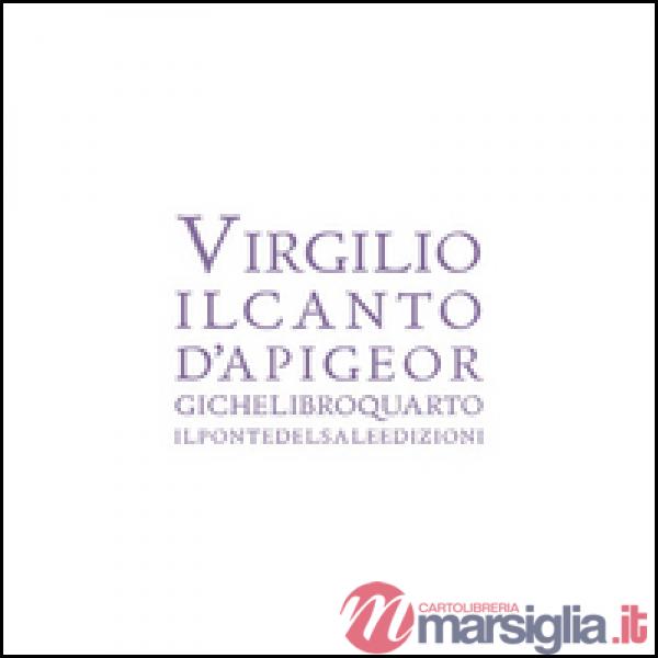 Virgilio il canto d'api Georgiche libro 4° nella traduzione di Gianfranco Marett