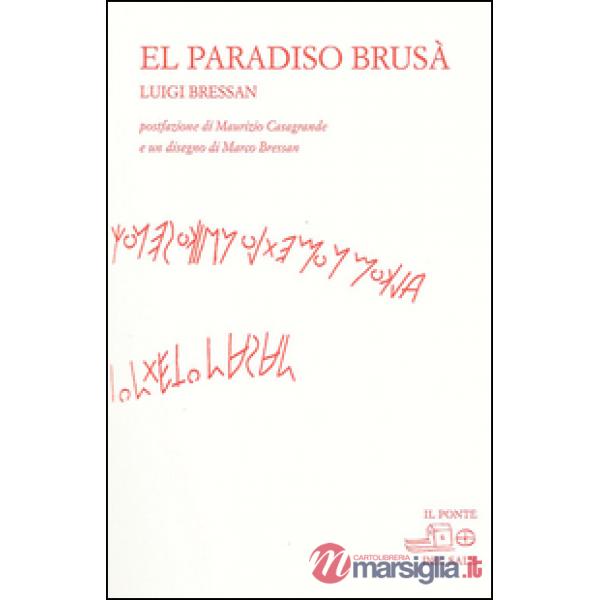 Paradiso Brusà (El). L'opera in dialetto