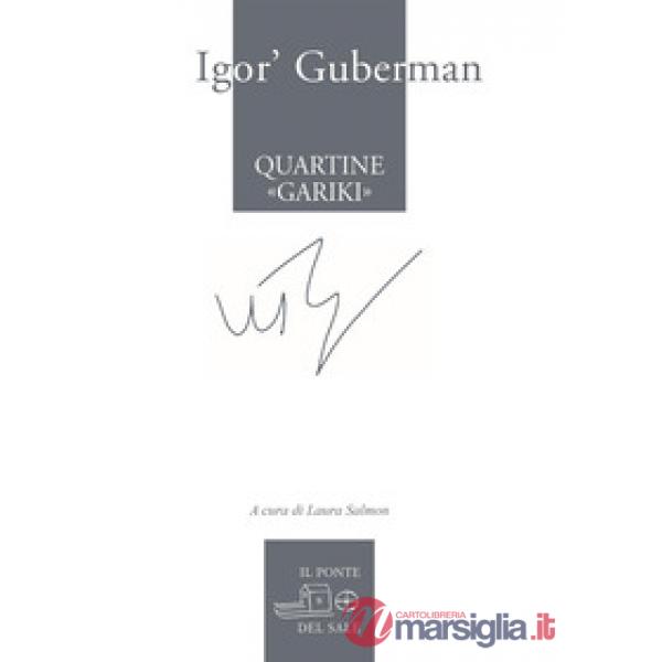 Quartine «gariki» (1994-1997). Testo russo a fronte. Ediz. multilingue