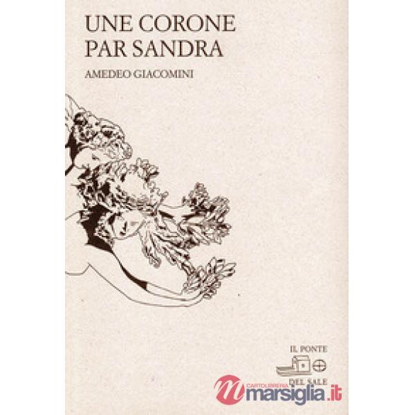 Corone par Sandra. Testo friulano e italiano. Ediz. bilingue (Une)