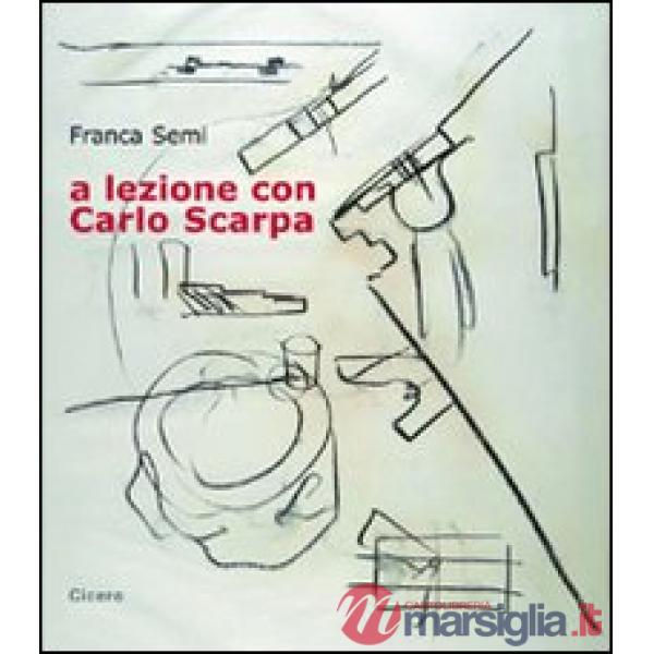 A lezione con Carlo Scarpa. Con CD Audio