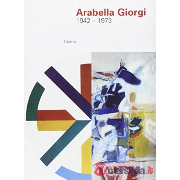 Arabella Giorgi 1942-1973. Ediz. illustrata