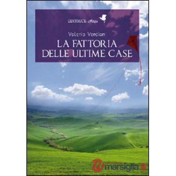 Fattoria delle ultime case (La)