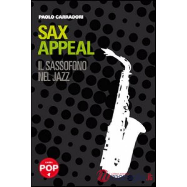 Sax appeal. Il sassofono nel jazz