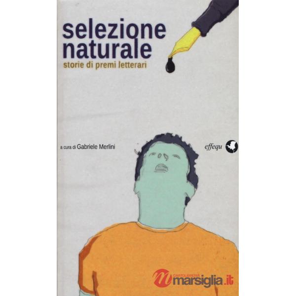 Selezione naturale. Storie di premi letterari