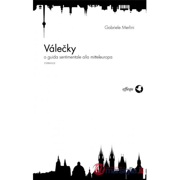 Válecky o guida sentimentale alla mitteleuropea
