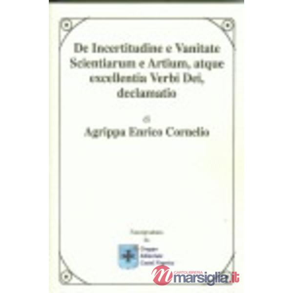 De incertitudine e vanitate scientiarum e antium, atque excellentia verbi Dei de