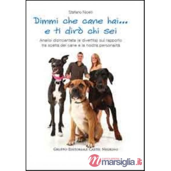 Dimmi che cane hai... e ti dirò chi sei. Analisi disincantata (e divertita) sul