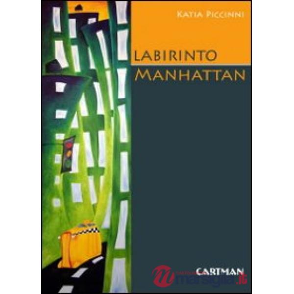 Labirinto Manhattan. Percezione e immagini di una città