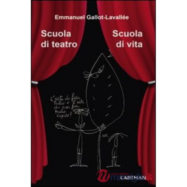 Scuola di teatro. Scuola di vita