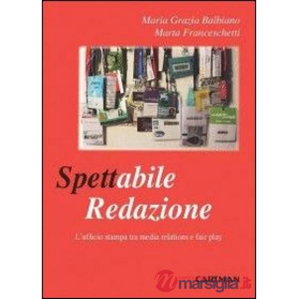 Spettabile redazione. L'ufficio stampa tra media relations e fair play