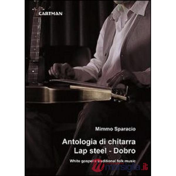 Antologia di chitarra Lap steel. Dobro. White gospel e traditional folk music