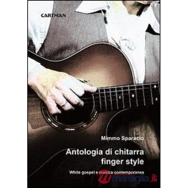 Antologia di chitarra finger style. White gospel e musica contemporanea