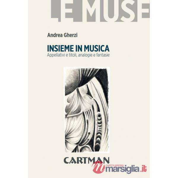 Insieme in musica. Appellativi e titoli, analogie e fantasie