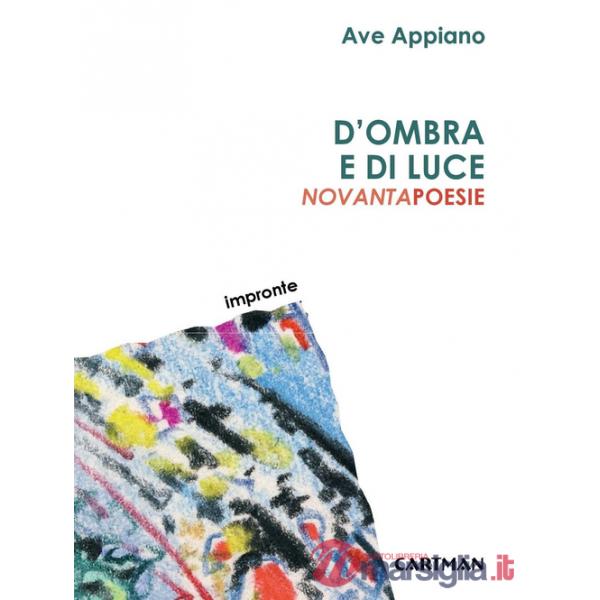 D'ombra e di luce. Novantapoesie