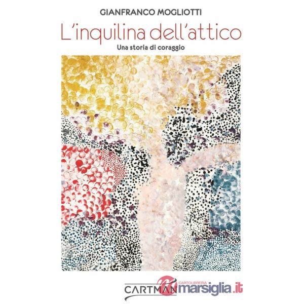 Inquilina dell'attico. Una storia di coraggio (L')