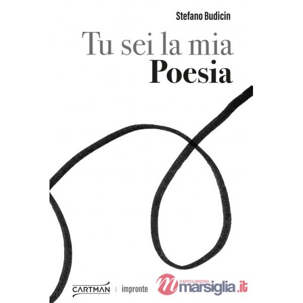 Tu sei la mia Poesia