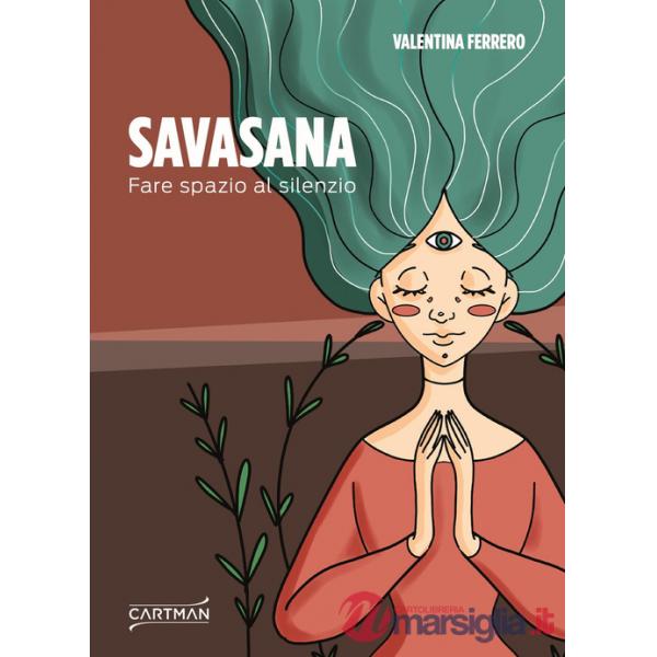 Savasana. Fare spazio al silenzio