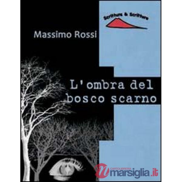 Ombra del bosco scarno (L')