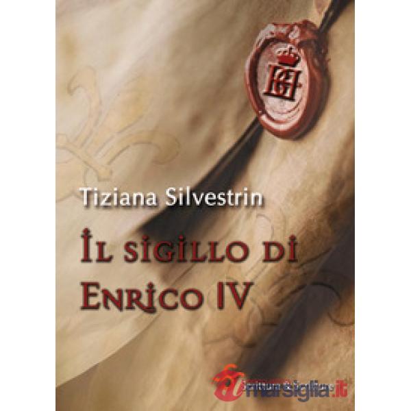 Sigillo di Enrico IV (Il)