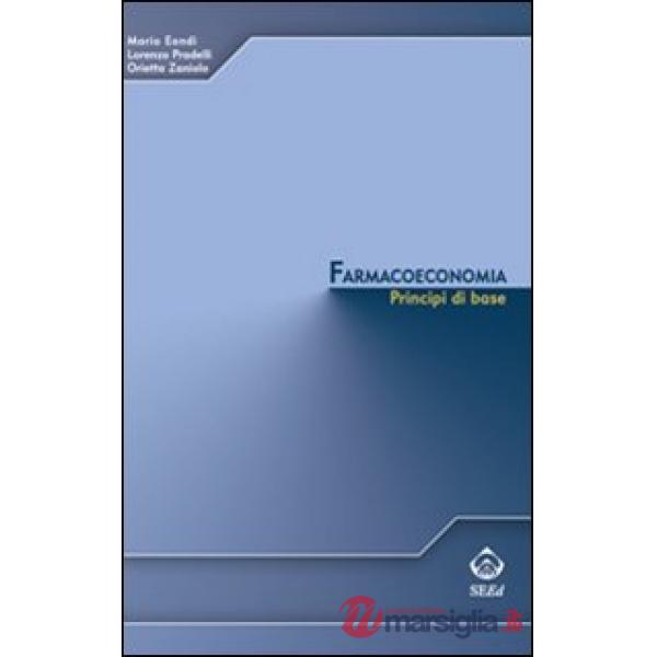 Farmacoeconomia. Principi di base