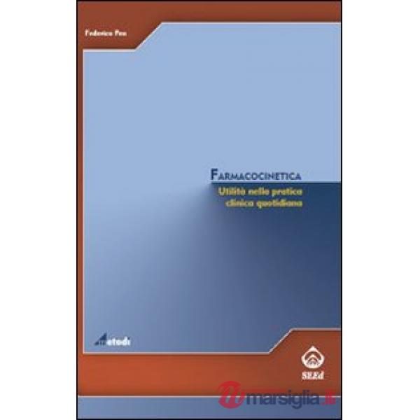 Farmacocinetica. Utilità nella pratica clinica quotidiana