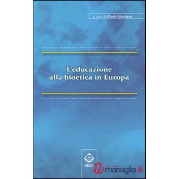 Educazione alla bioetica in Europa (L')