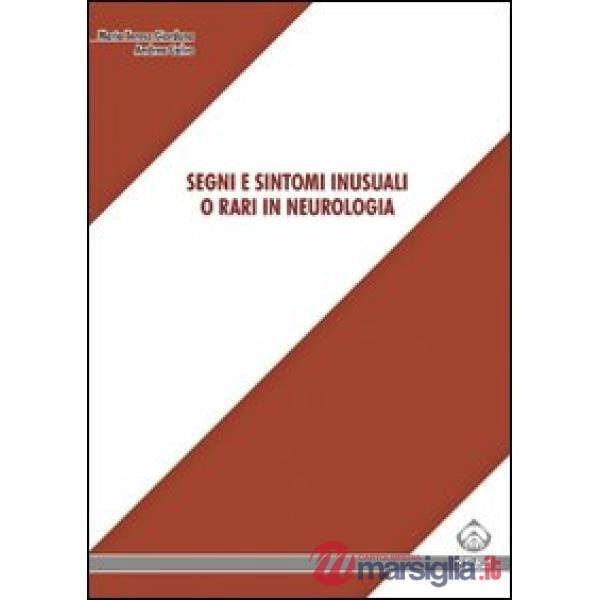 Segni e sintomi inusuali o rari in neurologia