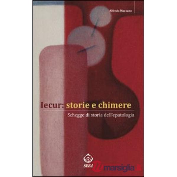 Iecur: storie e chimere. Schegge di storia dell'epatologia