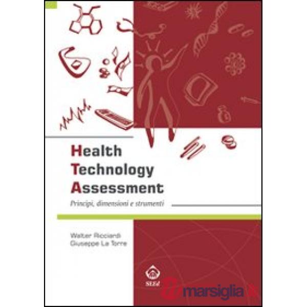 Health technology assessment. Principi, dimensioni e strumenti. Ediz. italiana