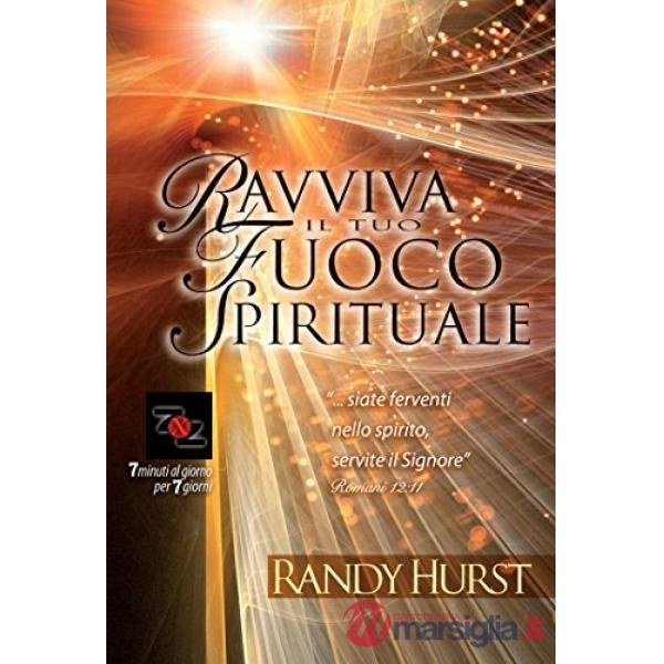 Ravviva il tuo fuoco spirituale
