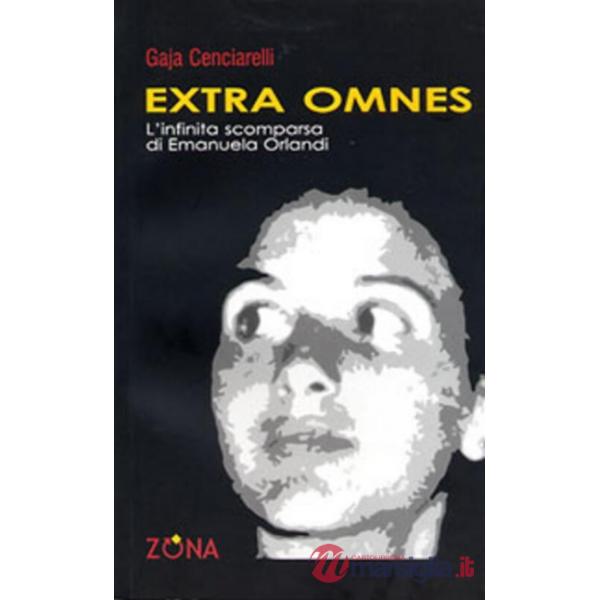 Extra omnes. L'infinita scomparsa di Emanuela Orlandi