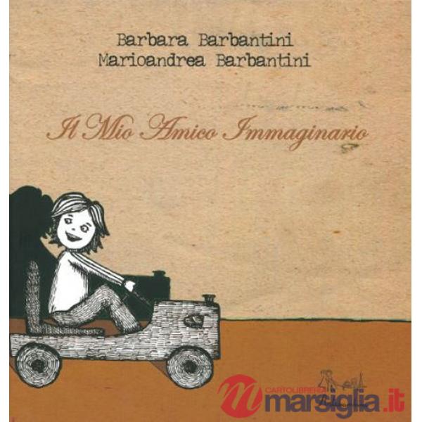 Mio amico immaginario. Ediz. illustrata (Il)