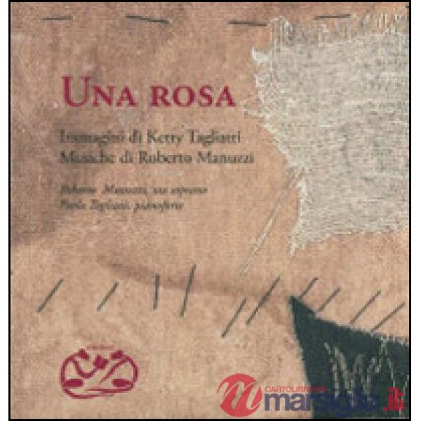 Rosa. Ediz. illustrata. Con CD Audio (Una)