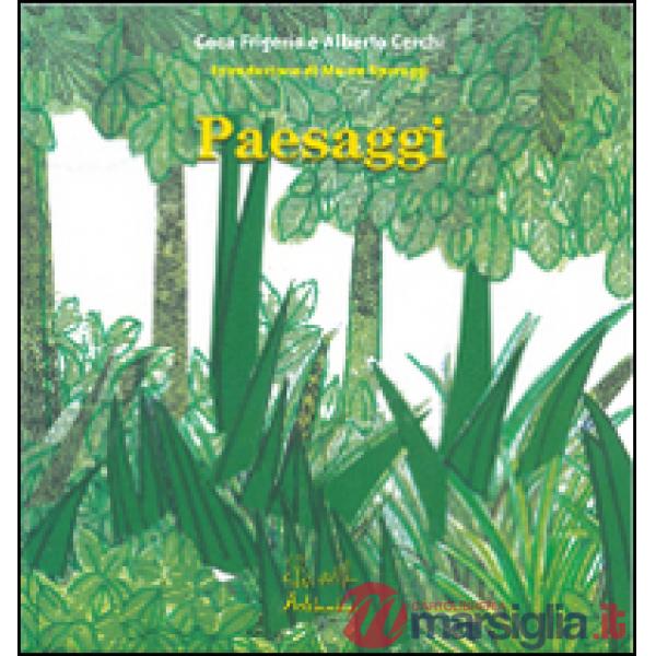 Paesaggi. Ediz. illustrata
