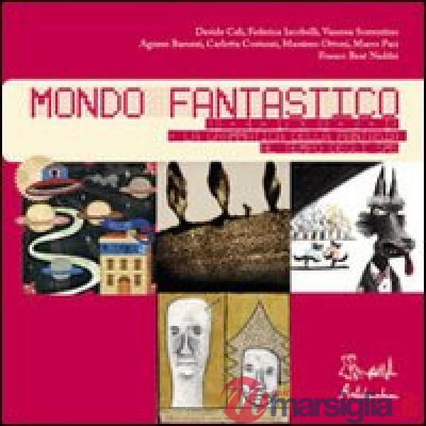 Mondo fantastico. Ediz. illustrata. Con CD Audio