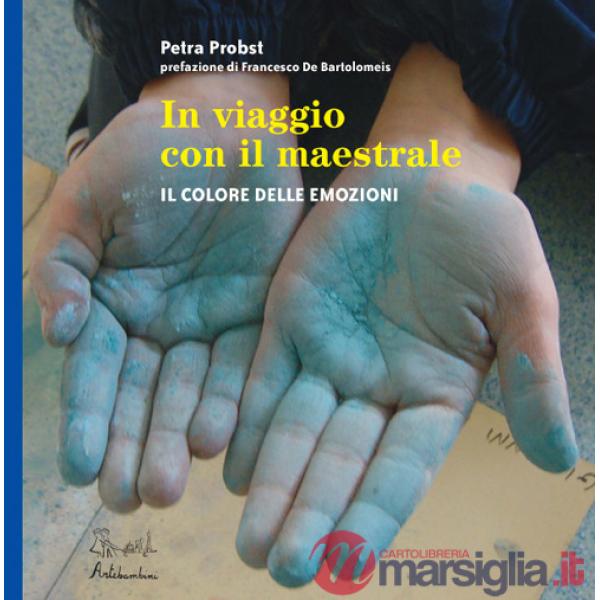 In viaggio con il Maestrale. Il colore dele emozioni