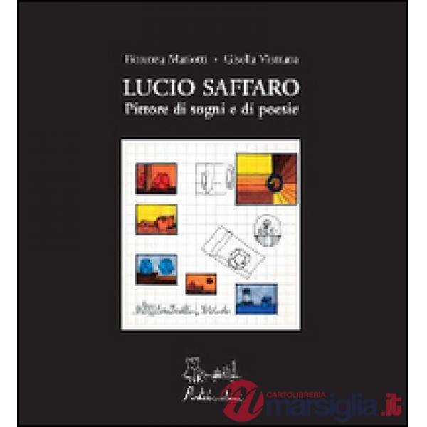 Lucio Saffaro. Ediz. illustrata