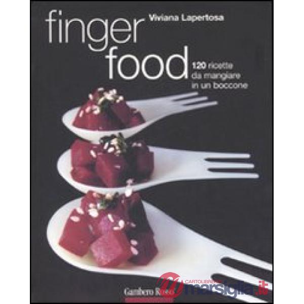 Finger food. 120 ricette da mangiare in un boccone