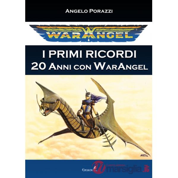 Warangel. I primi ricordi. 20 anni con Warangel
