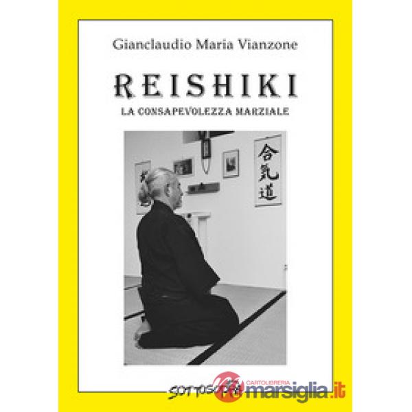 Reishiki. La consapevolezza marziale
