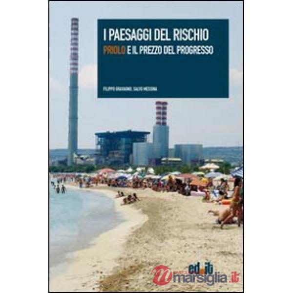 Paesaggi del rischio. Priolo e il prezzo del progresso (I)