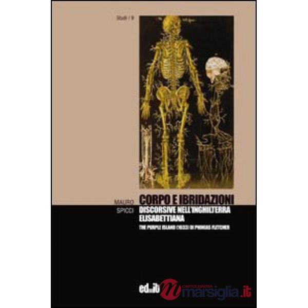 Corpo e ibridazioni discorsive nell'Inghilterra elisabettiana