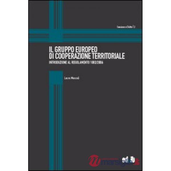 Gruppo europeo di cooperazione territoriale. Introduzione al Regolamento 1082/20