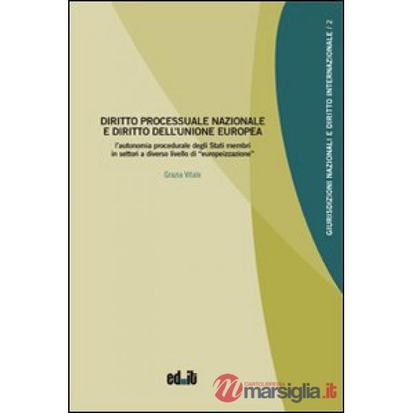 Diritto processuale nazionale e diritto dell'Unione europea