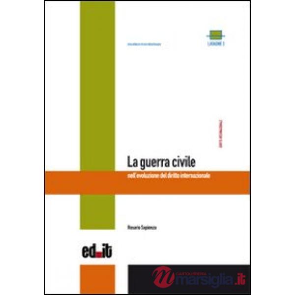 Guerra civile nell'evoluzione del diritto internazionale (La)