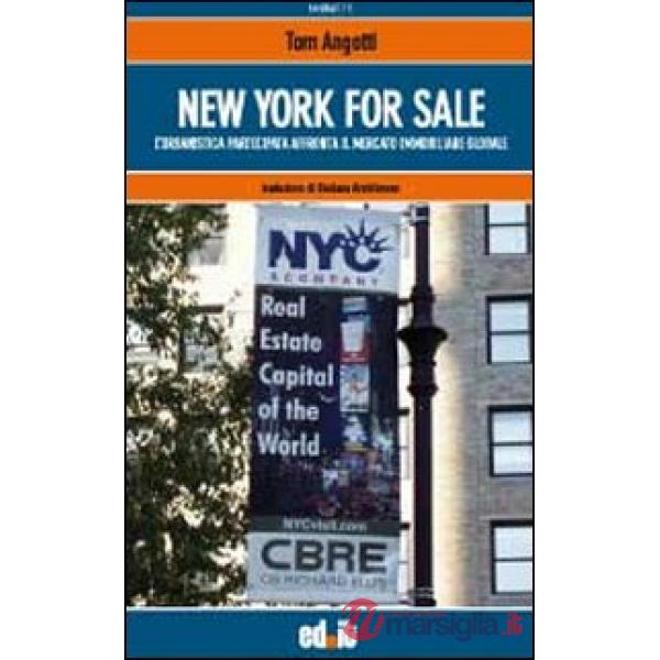 New York for sale. L'urbanistica partecipata affronta il mercato immobiliare mondiale