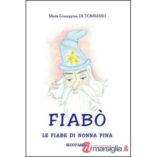 Fiabò. Le fiabe di nonna Pina